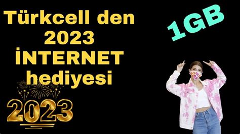 Türkcell hediye 1gb İnternet 2023 turkcell bedava internet YouTube