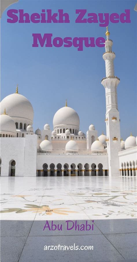Visiting Amazing Sheikh Zayed Grand Mosque In Abu Dhabi Arzo Travels