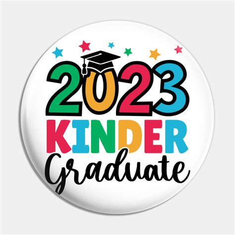 Kindergarten Graduate 2023 Graduation Last Day Of School Kindergarten