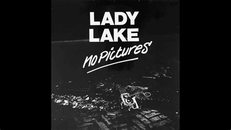 Lady Lake No Pictures Full Album Youtube