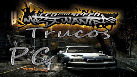 Trucos Need For Speed Most Wanted Pc Loquendo Youtube