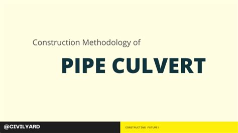 Construction Methodology Of Pipe Culvert Civilyard Method Statement