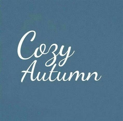 Pin by Geraldine Mcgriff on Autumn/Fall | Autumn quotes, Autumn cozy, Autumn inspiration