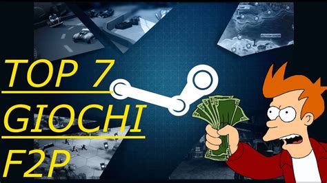 Top 7 Free To Play Steam Ita Youtube