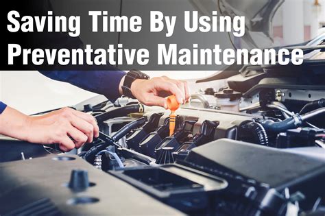 Saving Time By Using Preventative Maintenance