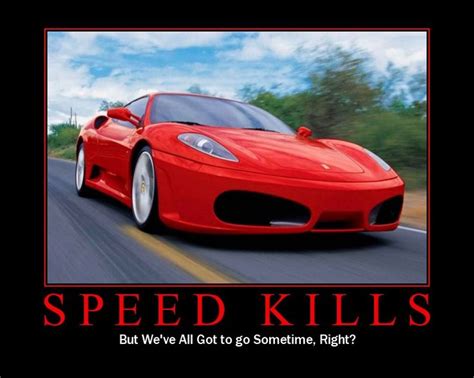 Explore 946 speed quotes by authors including arthur schopenhauer, steven wright, and brainyquote has been providing inspirational quotes since 2001 to our worldwide community. Speed Kills Quotes. QuotesGram