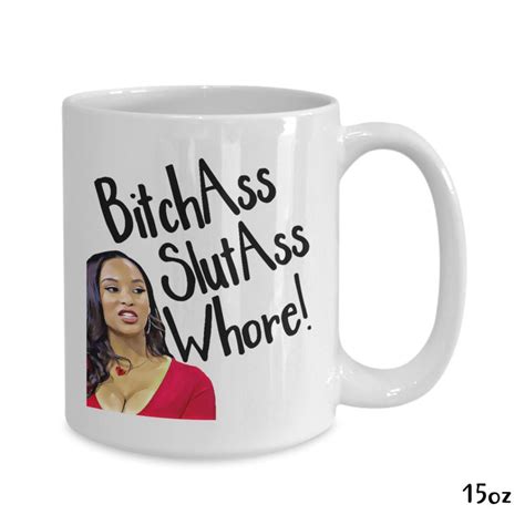 Bitch Ass Slut Ass Whore 90 Day Fiance Funny Coffee Mug Cup Etsy De