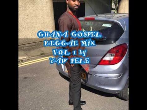 Download latest gospel dj mixtape mp3 songs. GHANA GOSPEL REGGAE MIX VOL1 by YAW PELE - YouTube