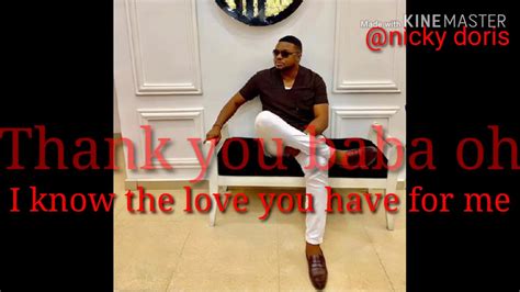 Lyrics Of This Song Thank You Baba By Ken Eric Will Make You Love Him