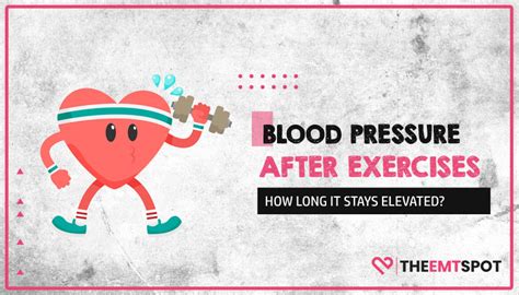 How Long Does Blood Pressure Stay Elevated After Exercise Theemtspot