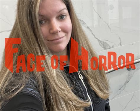 Rebecca Schnittker Face Of Horror