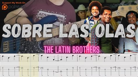 The Latin Brothers Sobre Las Olas Bajo Electrico Tablatura Youtube