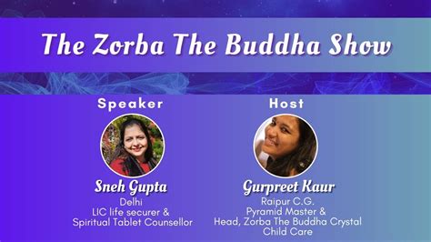 The Zorba The Buddha Show Episode 3 Sneh Gupta Youtube