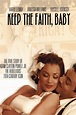 Keep the Faith, Baby | Rotten Tomatoes