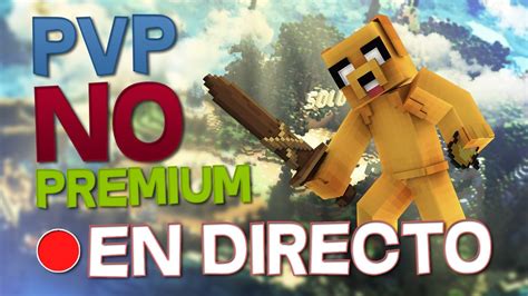 Directo De Minecraft No Premium Con Subs Skywars Uhc Run Y MÁs Youtube
