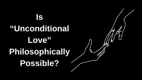 love and perfectionism the plausibility of unconditionality youtube