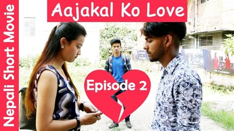 aajakal ko love new nepali short movie 2017 2074 part 2 colleges nepali movie