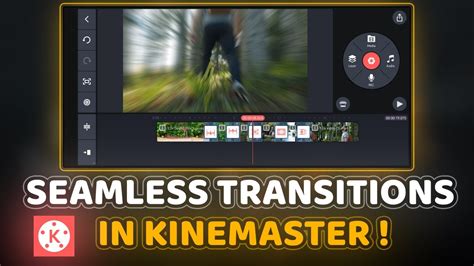 Create Seamless Smooth Transitions In Kinemaster 🔥 Youtube