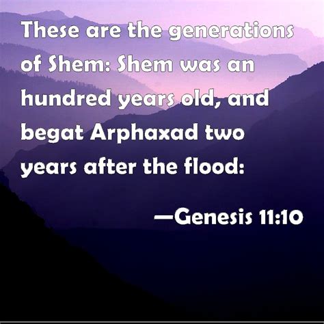 Genesis 1110 These Are The Generations Of Shem Shem Was An Hundred