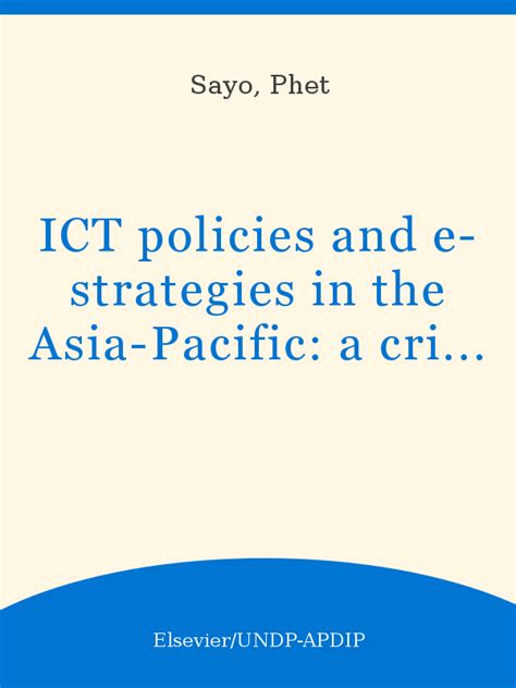 Ict Policies And E Strategies In The Asia Pacific A Critical