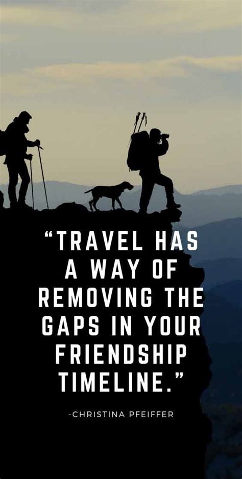 Explore 165 buddies quotes by authors including zig ziglar, tom brady, and morgan wallen at brainyquote. 20 Quotes About Travel With Friends For Inspiration ...