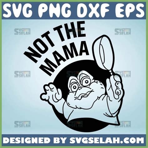 Not The Mama Svg Dinosaurs Sitcom Tv Svg File For Cricut Png Dxf Eps