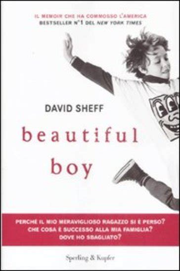 Beautiful Boy David Sheff Libro Mondadori Store