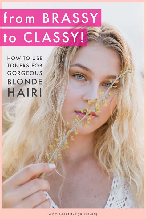 Brassy To Classy How To Use Hair Toner For Gorgeous Blonde Hair