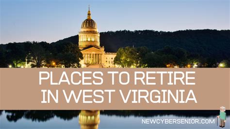Top 5 Places To Retire In West Virginia New Cyber Senior