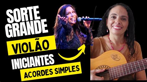 Como Tocar SORTE GRANDE IVETE SANGALO 3 ACORDES SIMPLES YouTube