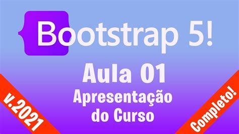 Curso De Bootstrap 5 Aula 01 Apresentação Do Curso Youtube