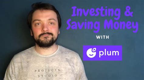 Investing And Saving Money With Plum App Youtube