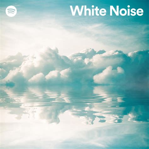 White Noise Spotify Playlist