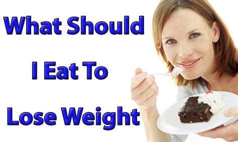 What Should I Eat To Lose Weight Best 7 Foods That Help You Lose