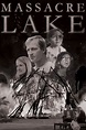 Massacre Lake Pictures - Rotten Tomatoes