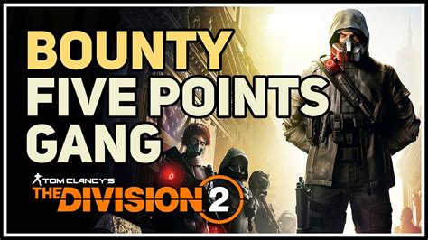 Five Points Gang Division 2 E Boi Bounty Youtube