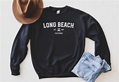 Long Beach Sweatshirt Long Beach California Sweatshirt | Etsy
