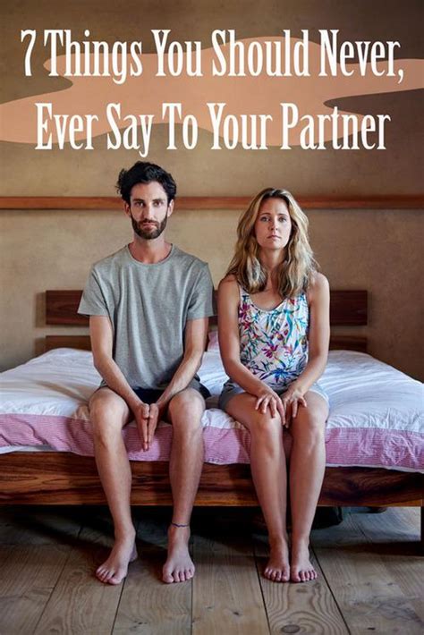 Things You Should Never Ever Say To Your Partner