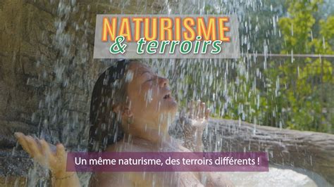 Naturisme Et Terroirs Campings Pour Vivre Nu En France Youtube
