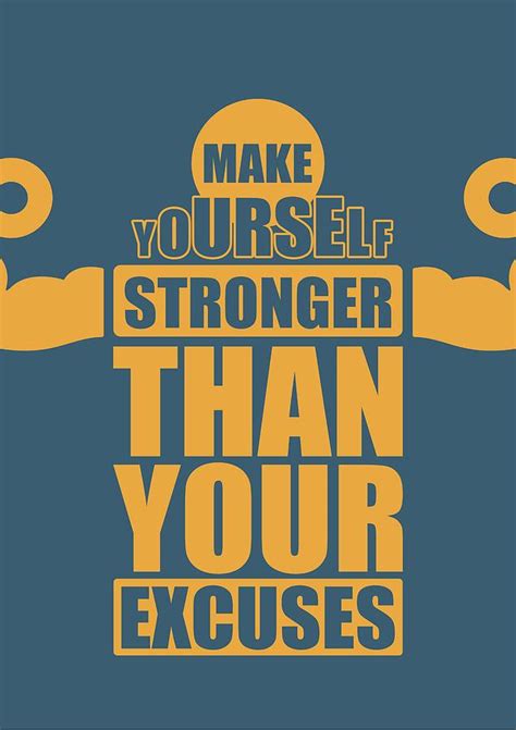 Make Yourself Stronger Than Your Excuses Gym Motivational Quotes Poster