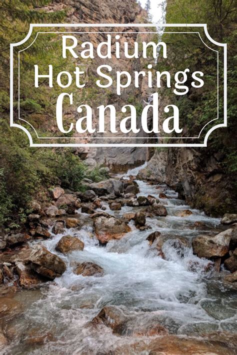 Discover Radium Hot Springs My Favorite Canadian Hidden Gem Kootenay
