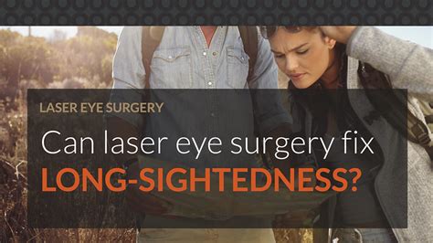 Can Laser Eye Surgery Fix Long Sightedness Vson Brisbane