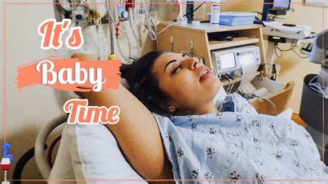 Going Into Labor Early Labor Signs Labor And Delivery Vlog 2019 Part 1 Youtube