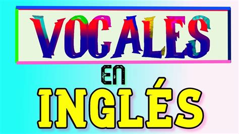 Gaseoso Reino Portal Escritura De Las Vocales En Ingles Latón