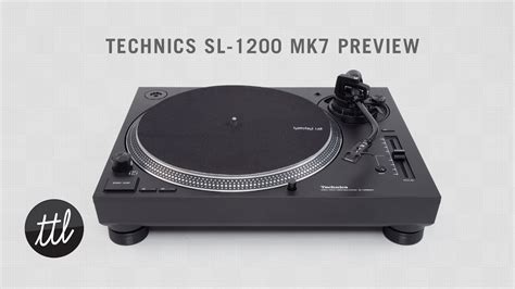 Technics Sl 1200 Mk7 Turntable Preview Youtube