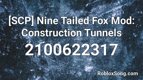 Scp Nine Tailed Fox Mod Construction Tunnels Roblox Id Roblox