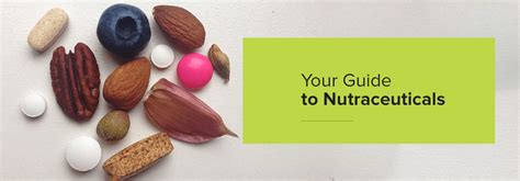 Your Guide To Nutraceuticals What Are Nutraceuticals