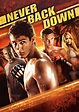 Never Back Down - Full Cast & Crew - TV Guide