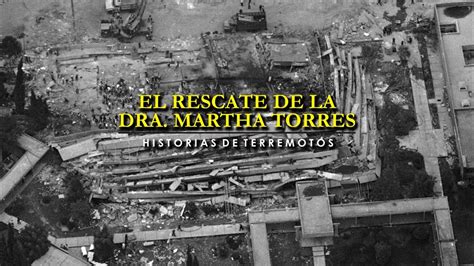 El Rescate De La Dra Martha Torres Youtube