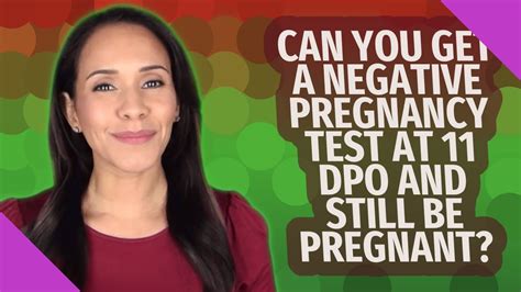 Can You Get A Negative Pregnancy Test At 11 Dpo And Still Be Pregnant Youtube